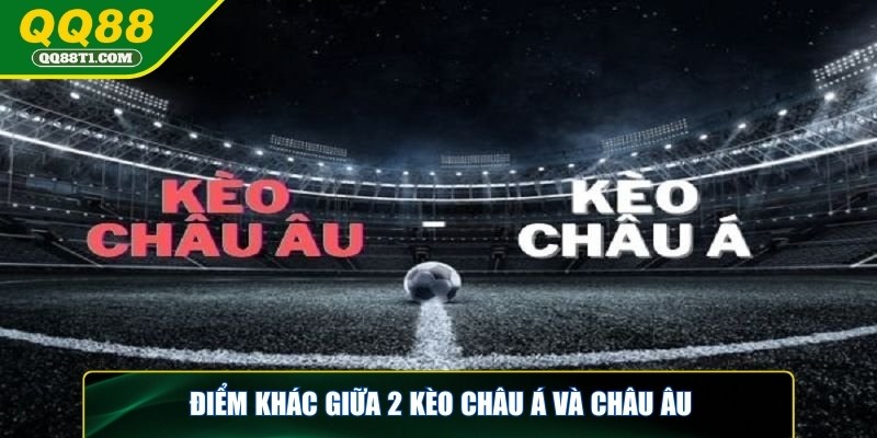 diem-khac-giua-2-keo-chau-a-va-chau-au