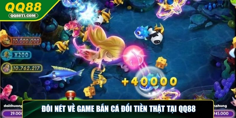 game-ban-ca-doi-tien-that-tim-hieu-chung