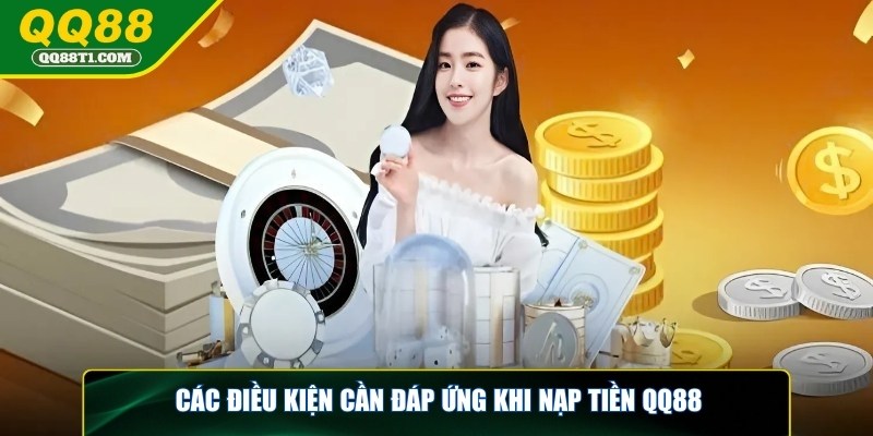 nap-tien-qq88-dieu-kien-nap