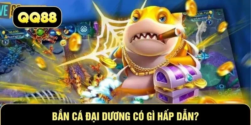 Bắn cá đại dương có gì hấp dẫn?