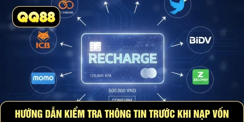 Hướng dẫn kiểm tra thông tin trước khi nạp vốn